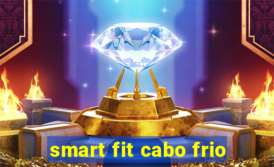 smart fit cabo frio
